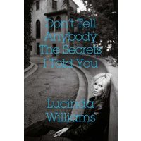 Don't Tell Anybody the Secrets I Told You