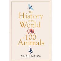 The History of the World in 100 Animals