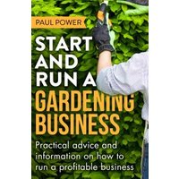 Start and Run a Gardening Business