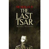 Nicholas II, the Last Tsar