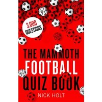 The Mammoth Football Quiz Book