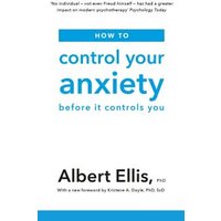 How to Control Your Anxiety Before It Controls You