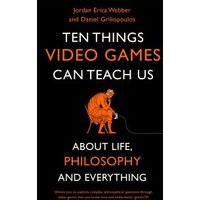 Ten Things Video Games Can Teach Us