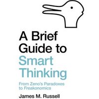 A Brief Guide to Smart Thinking