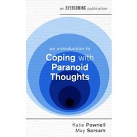 An Introduction to Coping With Paranoid Thoughts