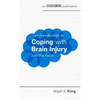 An Introduction to Coping With Brain Injury