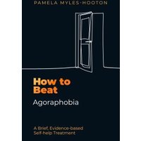 How to Beat Agoraphobia