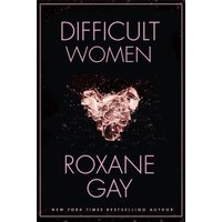 Difficult Women