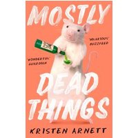 Mostly Dead Things
