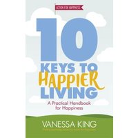 10 Keys to Happier Living