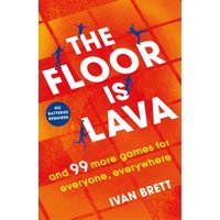 The Floor Is Lava and 99 More Games for Everyone, Everywhere