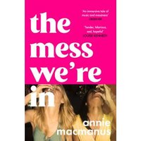 The Mess We're In