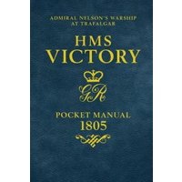 HMS Victory Pocket Manual 1805