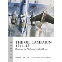 The Oil Campaign 1944-45