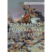 The Franco-Prussian War 1870-1871