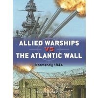 Allied Warships Vs the Atlantic Wall