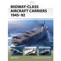 Midway-Class Aircraft Carriers 1945-92
