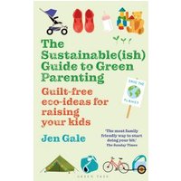 The Sustainable(ish) Guide to Green Parenting