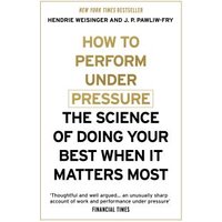 How to Perform Under Pressure