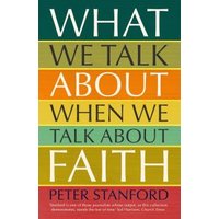 What We Talk About When We Talk About Faith