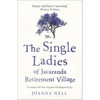 The Single Ladies of Jacaranda Retirement Village