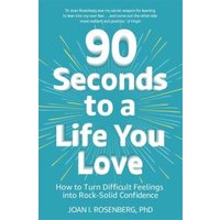 90 Seconds to a Life You Love