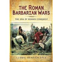 The Roman Barbarian Wars