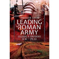 Leading the Roman Army