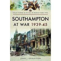 Southampton at War 1939-45