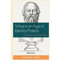 Virtue in an Age of Identity Politics