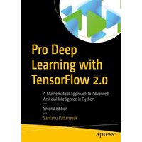 Pro Deep Learning With Tensorflow 2.0