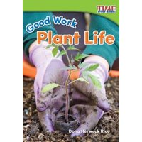 Good Work. Plant Life