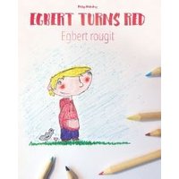 Egbert Turns Red Egbert Rougit