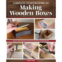 Complete Starter Guide to Making Wooden Boxes