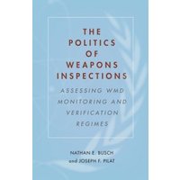 The Politics of Weapons Inspections