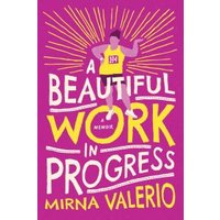 A Beautiful Work in Progress