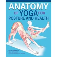 Anatomy of Yoga for Posture and Health
