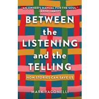 Between the Listening and the Telling