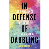 In Defense of Dabbling