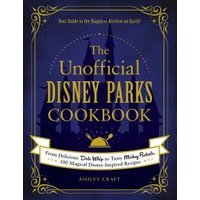 The Unofficial Disney Parks Cookbook