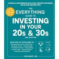 The Everything Guide to Investing in Your 20S & 30S