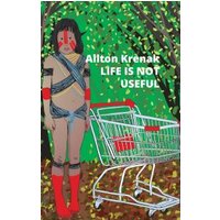 Life Is Not Useful