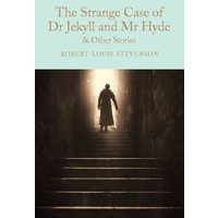 The Strange Case of Dr Jekyll and Mr Hyde & Other Stories
