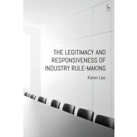 The Legitimacy and Responsiveness of Industry Rule-Making