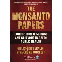 The Monsanto Papers