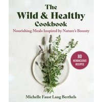 The Wild & Healthy Cookbook