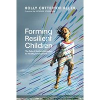 Forming Resilient Children