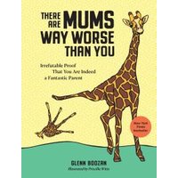 There Are Mums Way Worse Than You