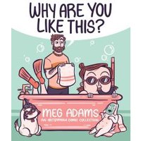 Why Are You Like This?