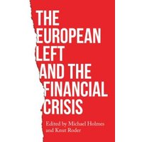 The European Left and the Financial Crisis